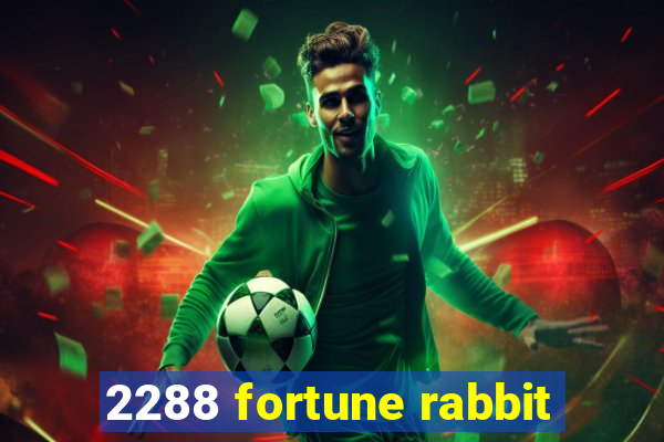 2288 fortune rabbit